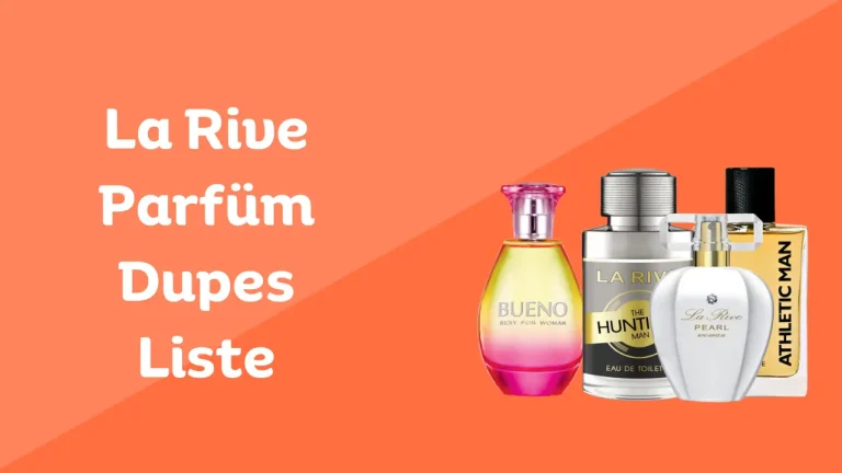 La Rive Parfüm Dupes Liste 2024: Die besten La Rive Dupe Düfte