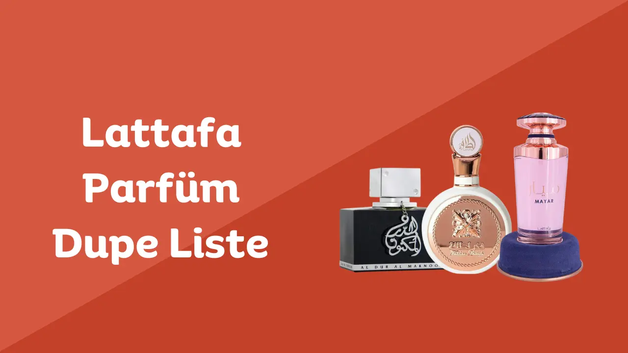Lattafa Dupe Liste 2024 TopEmpfehlung für Damen und Herren ParfümFührung