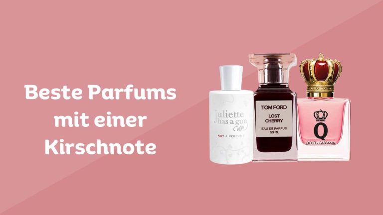 beste parfums mit einer kirschnote