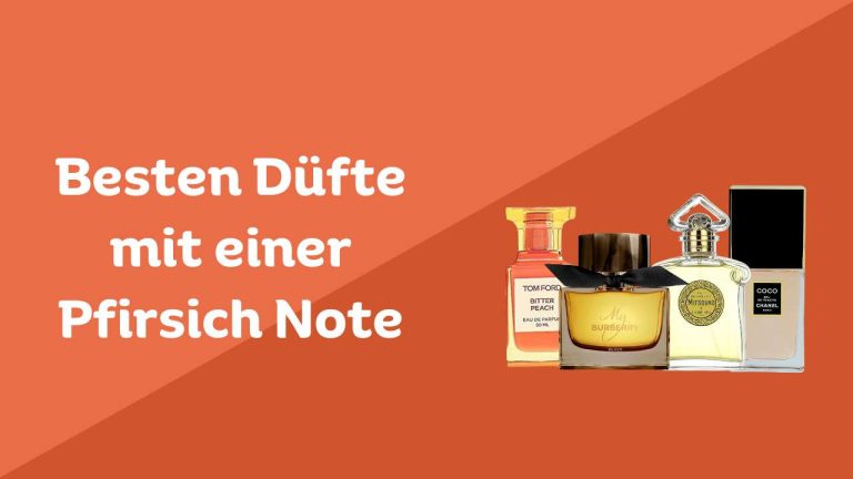 10 Besten Düfte mit einer Pfirsich Note