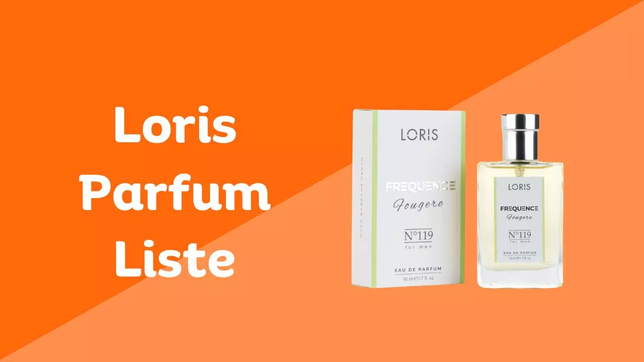 Loris Parfum Liste 202425 (Herrer und Frauen) ParfümFührung